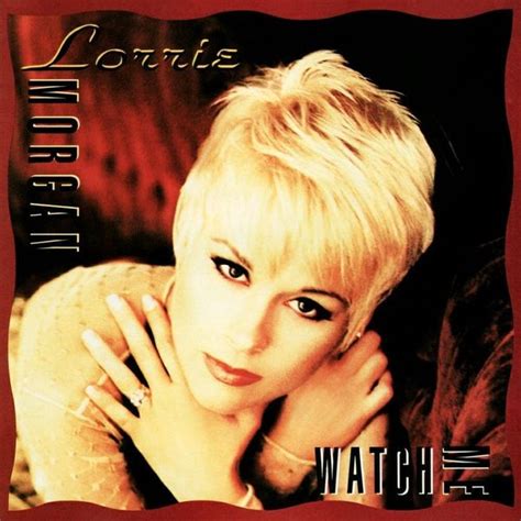 watch me lorrie morgan lyrics